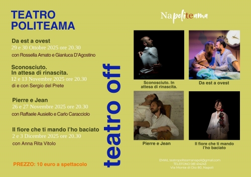 dal 29 ottobre al 3 dicembre - NAPOLITEAMA - RASSEGNA TEATRO OFF - POLITEAMA Napoli