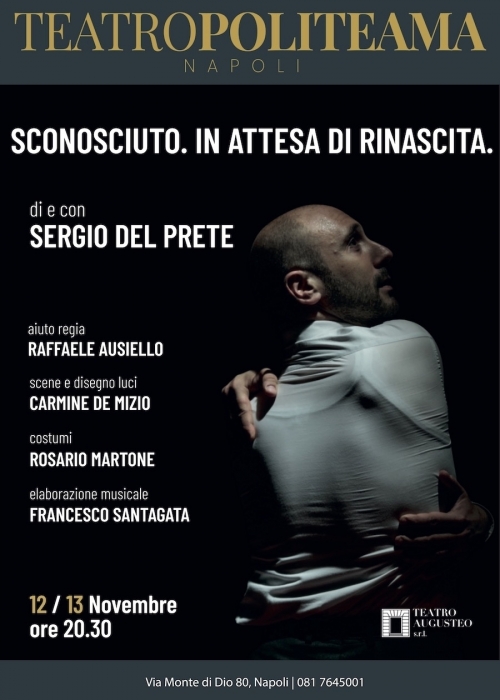 12 e 13 novembre - SCONOSCIUTO. IN ATTESA DI RINASCITA - POLITEAMA Napoli