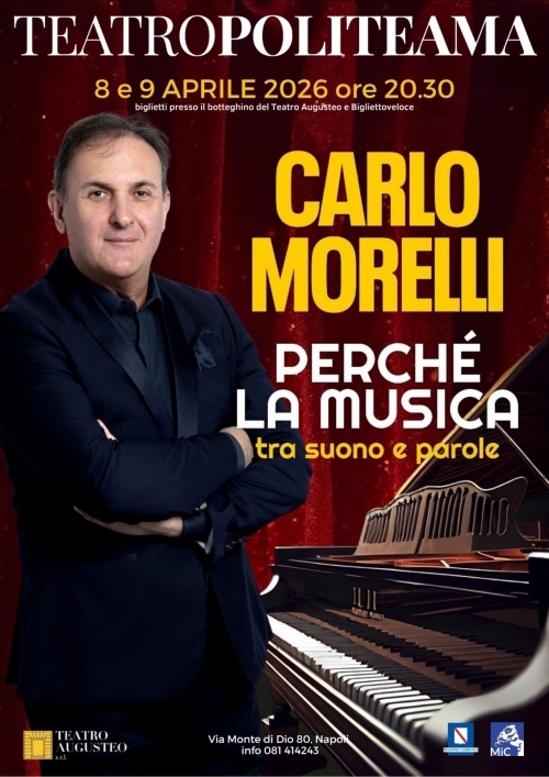 8 e 9 aprile 2026 - CARLO MORELLI - POLITEAMA Napoli